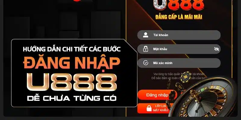 Lý do khách hàng nên thực hiện các bước login tại U888