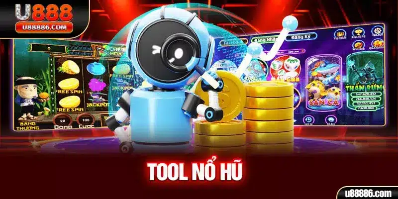 Tool nổ hũ